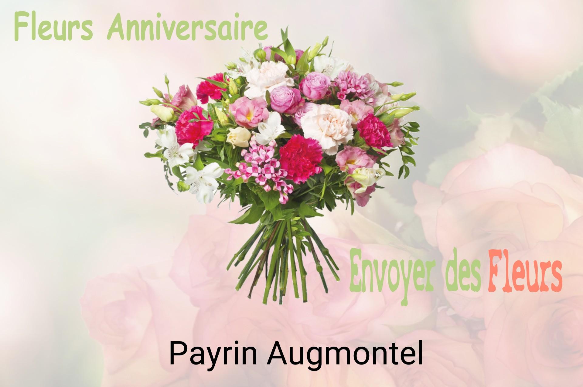 Bouquet de fleurs d’anniversaire livré à Payrin-Augmontel